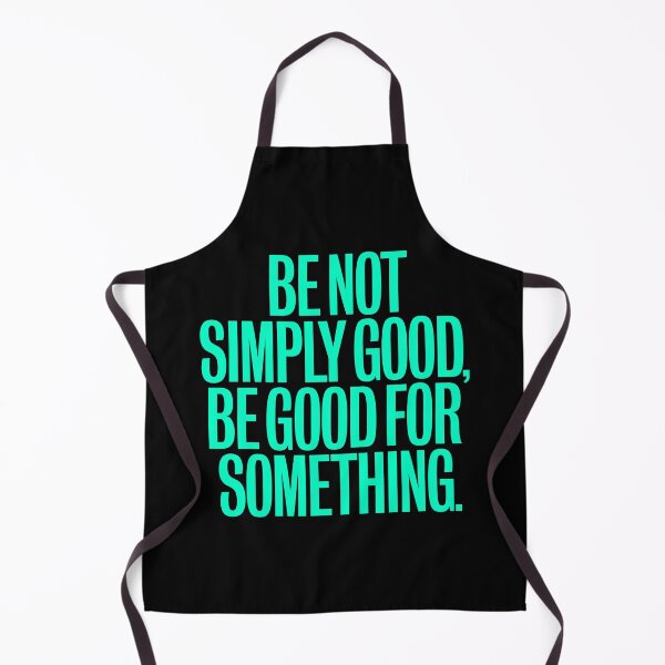 Item preview, Be not simply good, be good for something #2 v.8 designed and sold by x1brett.