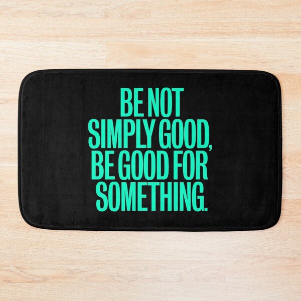Item preview, Be not simply good, be good for something #2 v.8 designed and sold by x1brett.