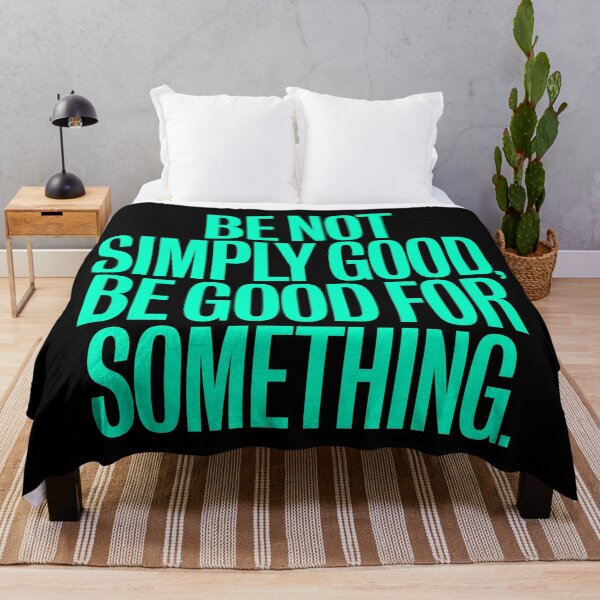 Item preview, Be not simply good, be good for something #2 v.8 designed and sold by x1brett.