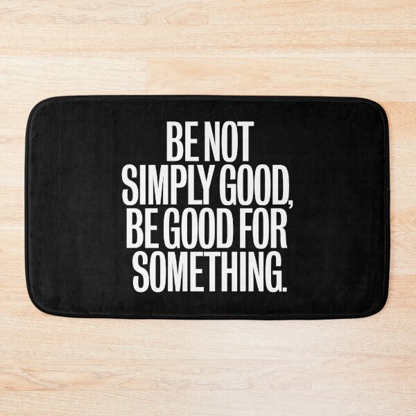 Item preview, Be not simply good, be good for something #2 v.9 designed and sold by x1brett.