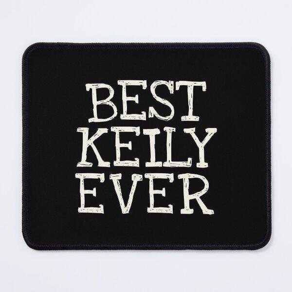 Item preview, Best Keily Ever Funny Personalized Name designed and sold by MariosNydras.