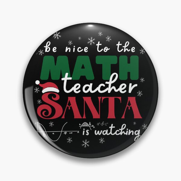 Item preview, Be nice to the math teacher Santa Is Watching Christmas  designed and sold by Sasikharn.