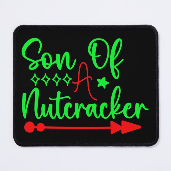 Item preview, Son of a nutcracker designed and sold by pnkpopcorn.