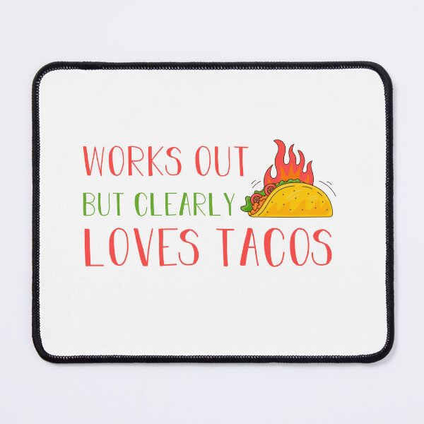 Item preview, Works out but clearly loves Tacos designed and sold by ErmessThiings.