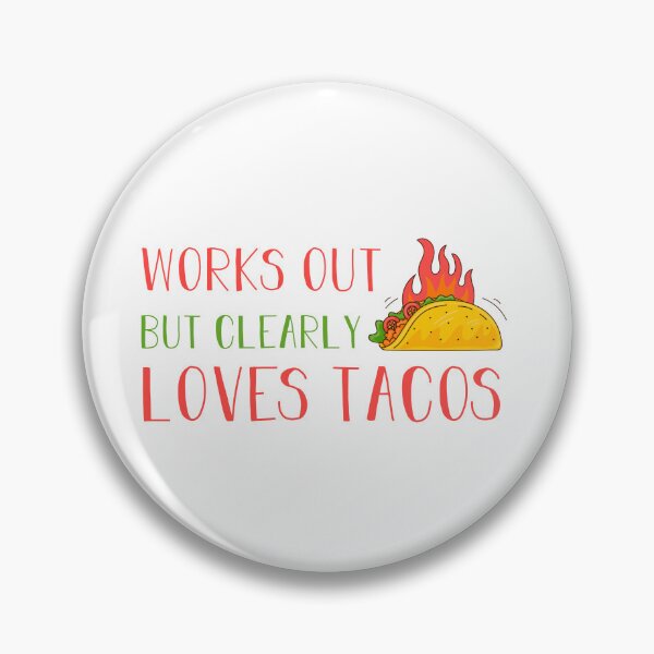 Item preview, Works out but clearly loves Tacos designed and sold by ErmessThiings.