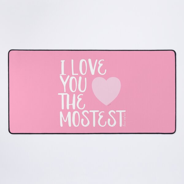 Item preview, I Love You More, I Love You the Mostest - forever and ever. Caroline Laursen Original designed and sold by Caroline Laursen.