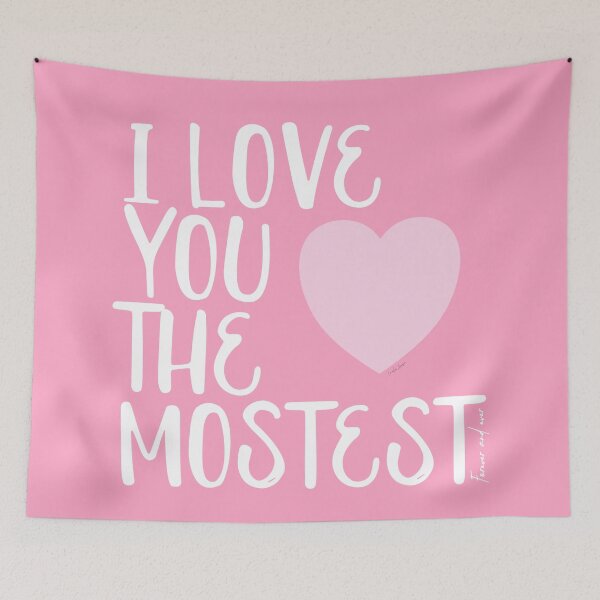 Item preview, I Love You More, I Love You the Mostest - forever and ever. Caroline Laursen Original designed and sold by Caroline Laursen.