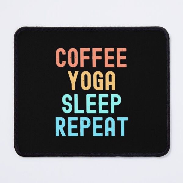 Item preview, Coffee Yoga Sleep Repeat designed and sold by agaify.