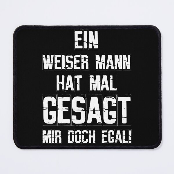 Item preview, A Wise Man Once Said I Don't Care German Funny designed and sold by Shirtey.