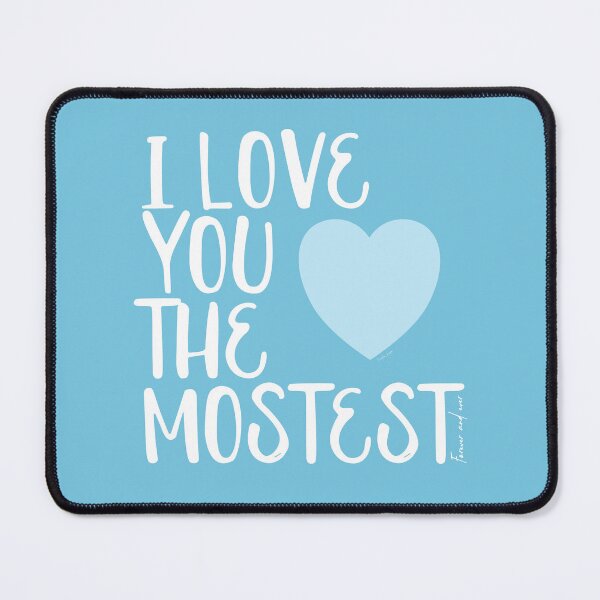 Item preview, I Love You More, I Love You the Mostest - forever and ever. Caroline Laursen Original designed and sold by Caroline Laursen.