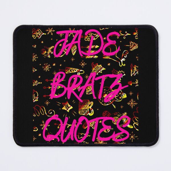 Item preview, Jade Bratz Quotes-Funny designed and sold by ABDFRTRENDS ⭐⭐⭐⭐⭐.