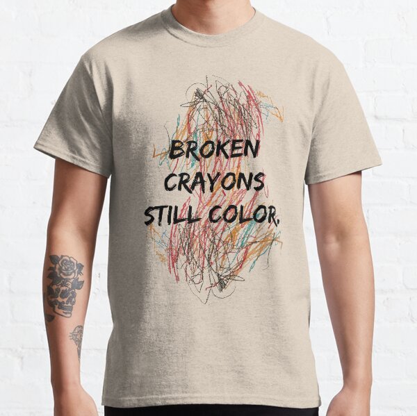 Broken Crayons Classic T-Shirt