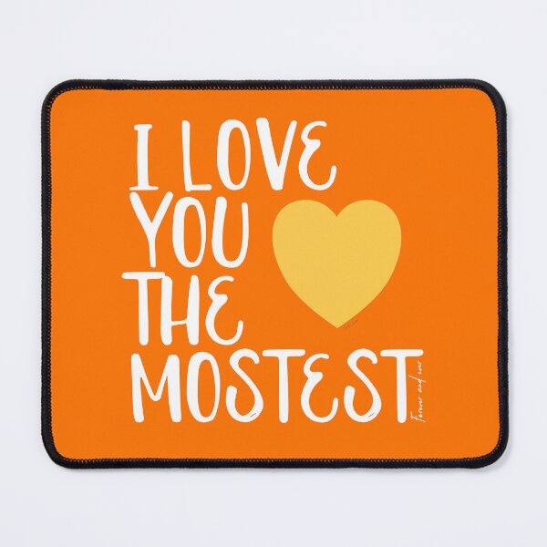 Item preview, I Love You More, I Love You the Mostest - forever and ever. Caroline Laursen Original designed and sold by Caroline Laursen.