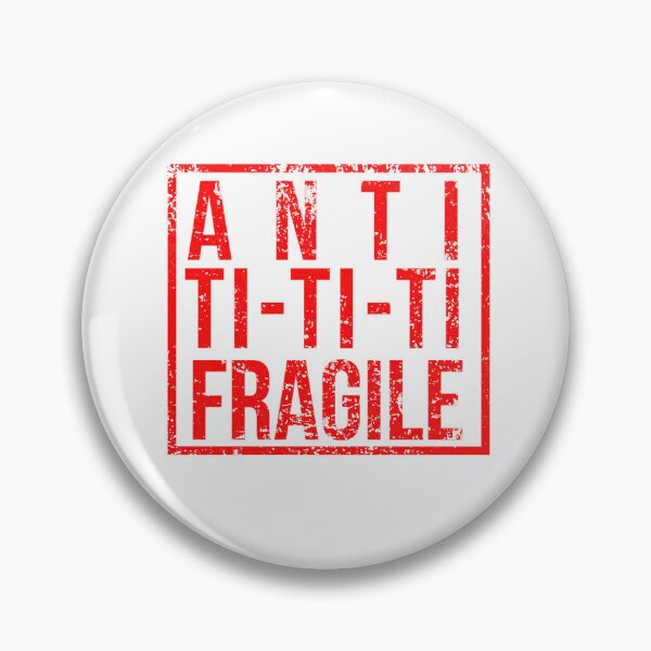 Item preview, ANTI-TI-TI-TI-FRAGILE designed and sold by UsanShop.