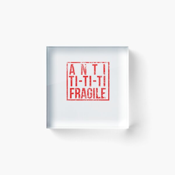 Item preview, ANTI-TI-TI-TI-FRAGILE designed and sold by UsanShop.