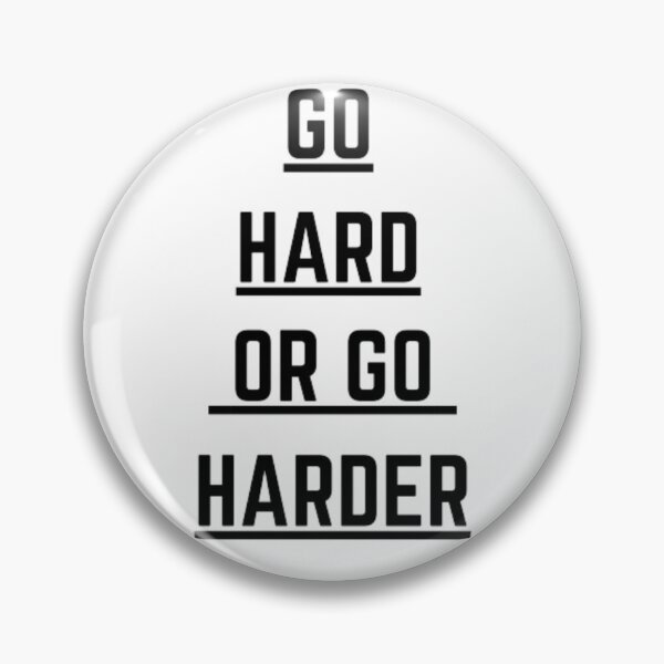 Item preview, GO HARD OR GO HARDER designed and sold by Damljan Jugovic.