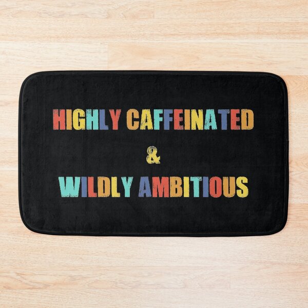 Item preview, Highly caffeinated & wildly ambitious - retro quote  designed and sold by SidTastic .