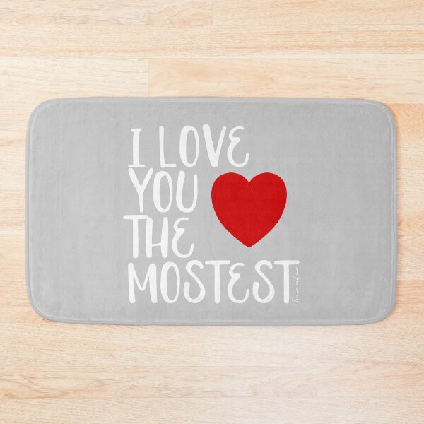 Item preview, I Love You More, I Love You the Mostest - forever and ever. Caroline Laursen Original designed and sold by Caroline Laursen.