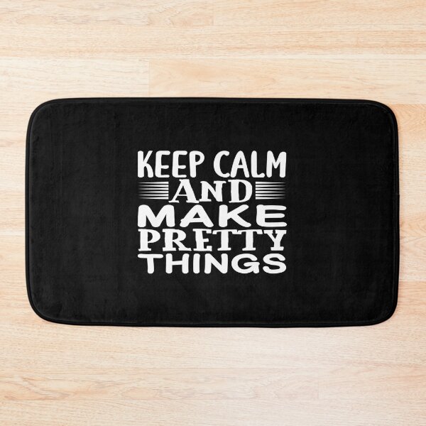 Item preview, KEEP CALM AND MAKE PRETTY THINGS designed and sold by phassystore.