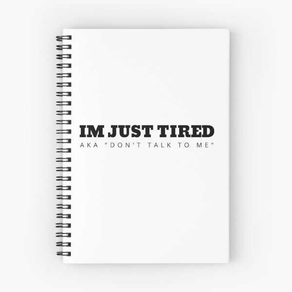 Item preview, IM JUST TIRED AKA "DON'T TALK TO ME" designed and sold by FunnyBunny110.