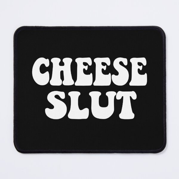 Item preview, Cheese Slut designed and sold by KAkarimassouqi.