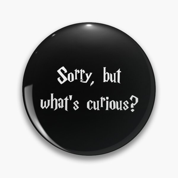 Item preview, Sorry, but what's curious? designed and sold by Family-Shop.