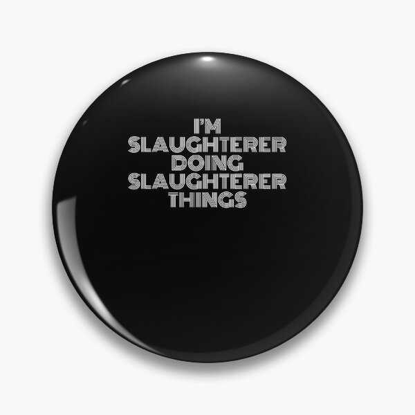 Item preview, I'm Slaughterer Doing Slaughterer Things Retro Vintage designed and sold by SVPOD.