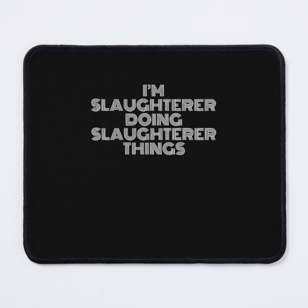 Item preview, I'm Slaughterer Doing Slaughterer Things Retro Vintage designed and sold by SVPOD.