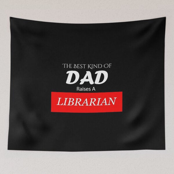 Item preview, The Best Kind of Dad Raises A Librarian designed and sold by BeUniqueMe.