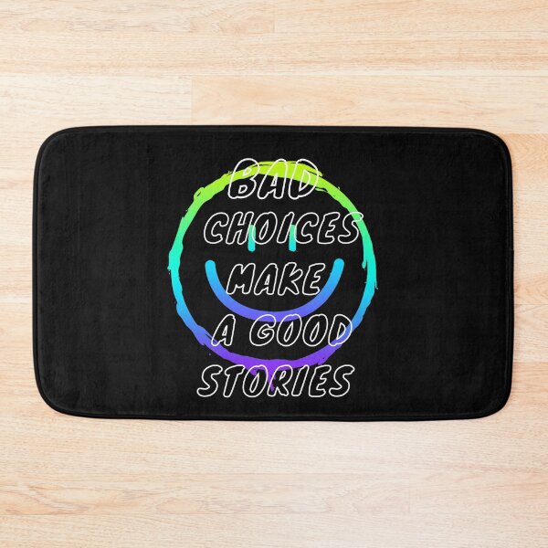 Item preview, BAD CHOICES designed and sold by YouOwnStyle.