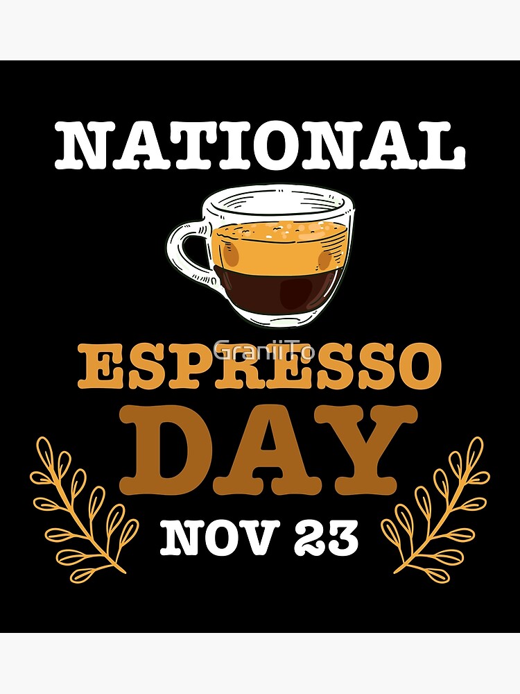 "National Espresso Day Espresso Lovers" Poster for Sale by GraniiTo