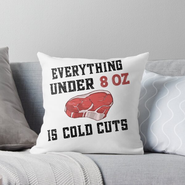 Item preview, Everything under 8 oz is cold cuts - Steak Beef designed and sold by dJ-Design.