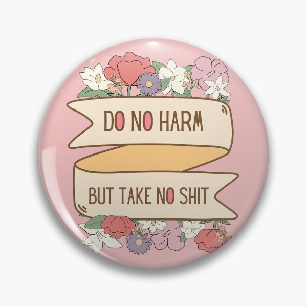 Item preview, Do no harm but take no shit designed and sold by SunriseAndHoney.