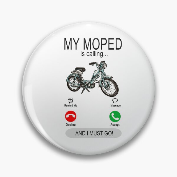 Item preview, My moped is calling - ride a moped ride a moped designed and sold by dJ-Design.