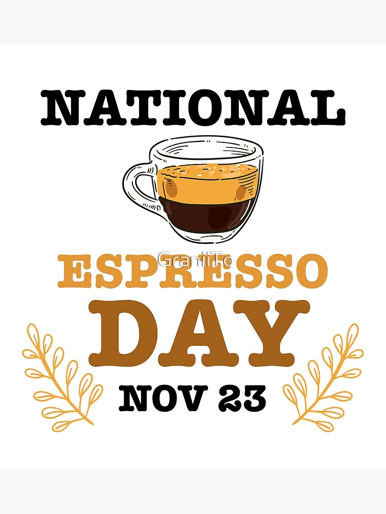 "National Espresso Day Espresso Lovers" Poster for Sale by GraniiTo