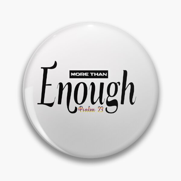 Item preview, More than Enough Psalm 23 - Christian Quote  designed and sold by Dailywalker22.