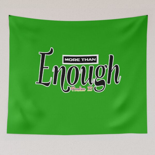 Item preview, More than Enough Psalm 23 - Christian Quote  designed and sold by Dailywalker22.