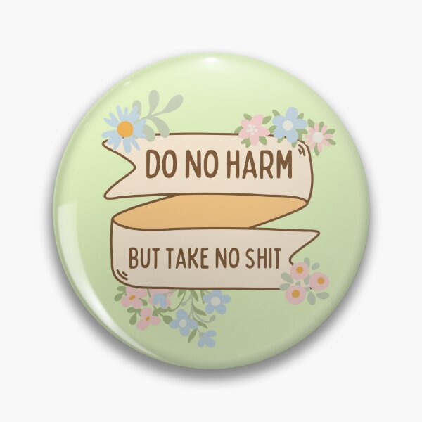 Item preview, Do no harm but take no shit designed and sold by SunriseAndHoney.
