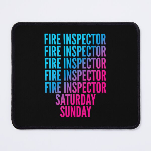Item preview, Fire inspector. Saturday. Sunday. For Fire inspectors designed and sold by SVPOD.