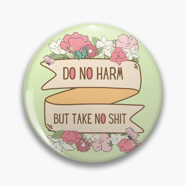 Item preview, Do no harm but take no shit designed and sold by SunriseAndHoney.