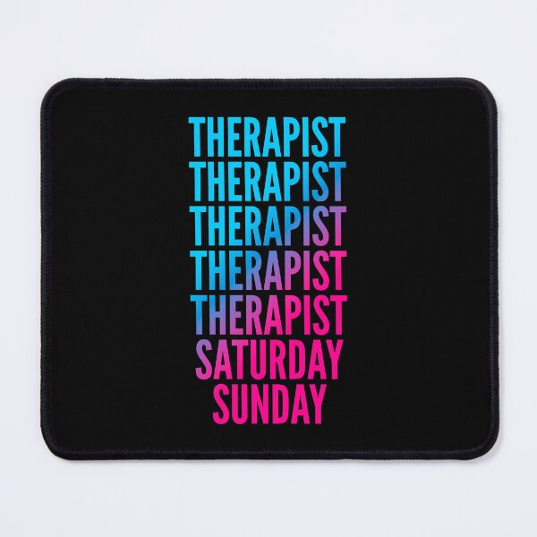 Item preview, Therapist. Saturday. Sunday. For Therapists designed and sold by SVPOD.