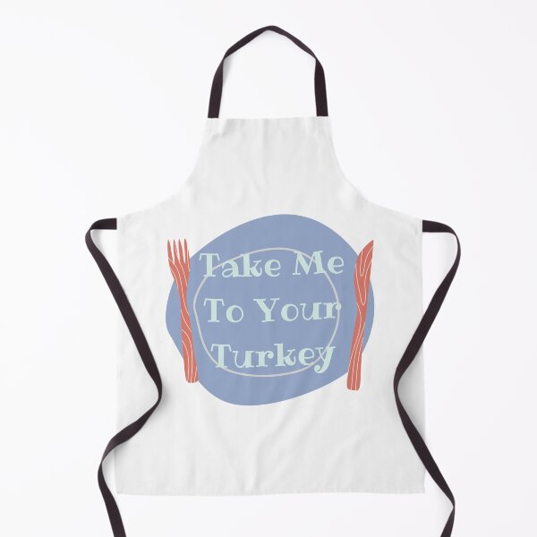 Item preview, Take Me To Your Turkey - funny Thanksgiving quote designed and sold by st0n0ga.