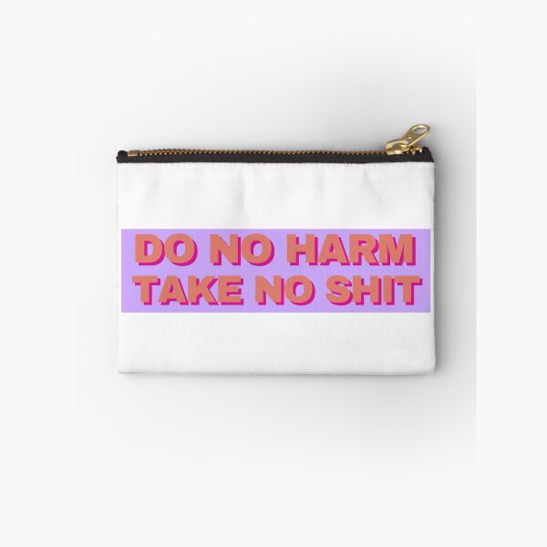 Item preview, Do no harm but take no shit designed and sold by SunriseAndHoney.