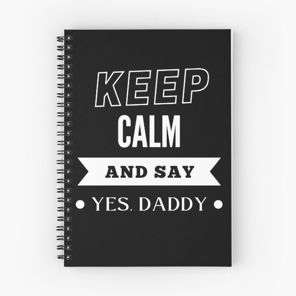 Item preview, Keep Calm and Say Yes Daddy - WH designed and sold by RichieRoser.