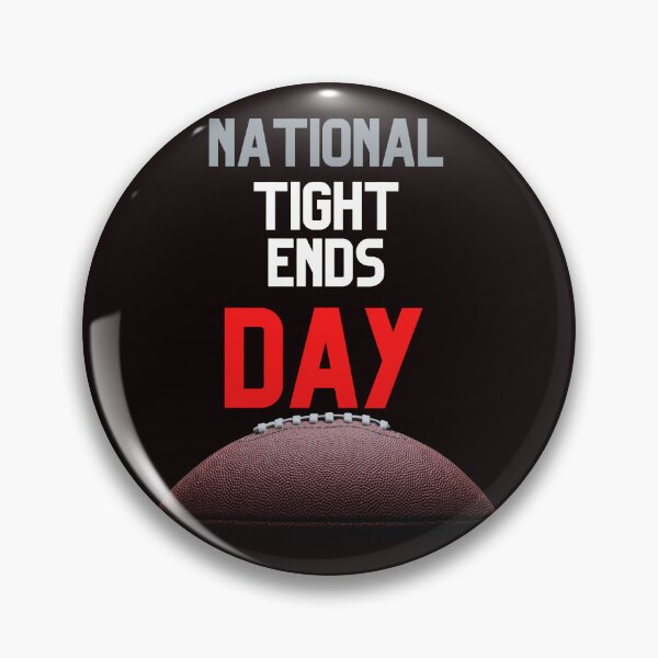 Item preview, National Tight Ends Day designed and sold by pat227jc.
