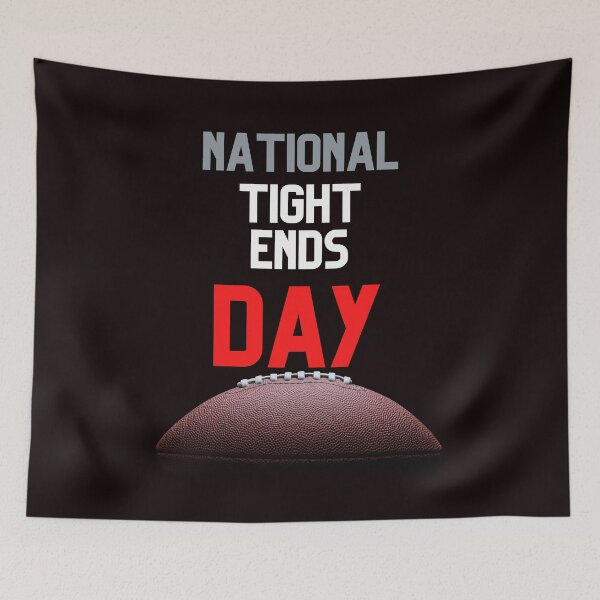 Item preview, National Tight Ends Day designed and sold by pat227jc.