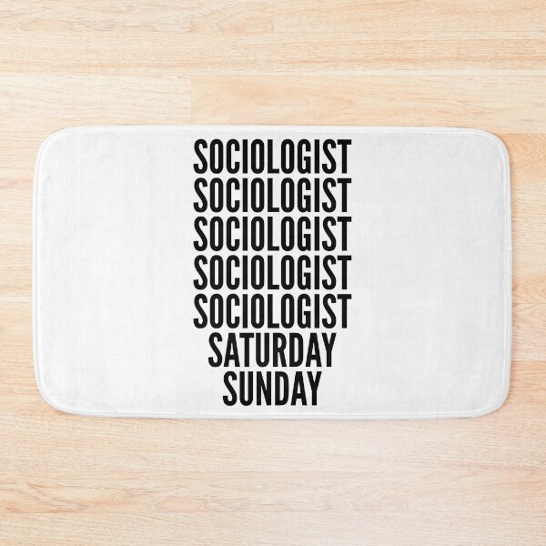 Item preview, Sociologist funny workweek for Sociologists designed and sold by SVPOD.
