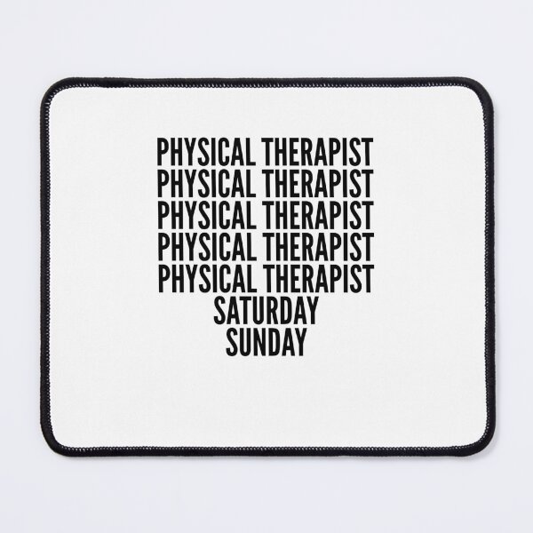 Item preview, Physical Therapist funny workweek for Physical Therapists designed and sold by SVPOD.