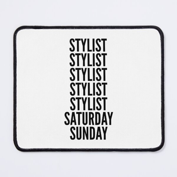 Item preview, Stylist funny workweek for Stylists designed and sold by SVPOD.