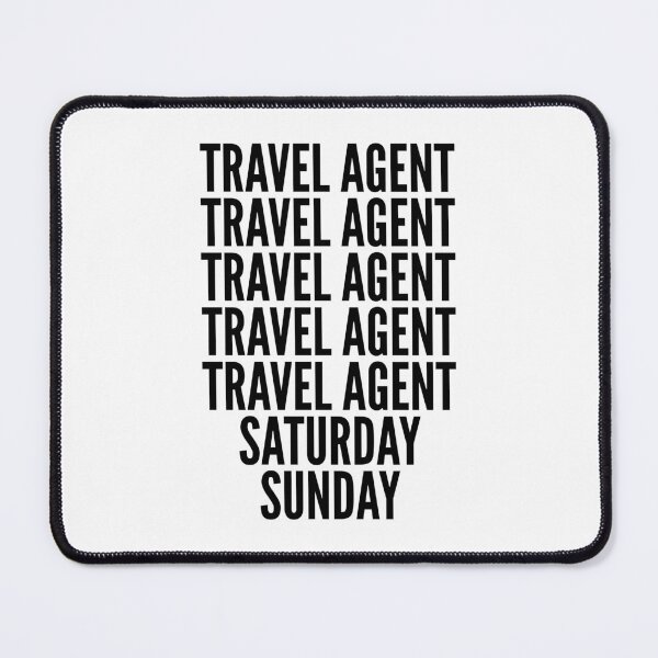Item preview, Travel agent funny workweek for Travel agents designed and sold by SVPOD.